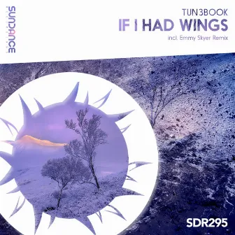 If I Had Wings by TUN3BOOK