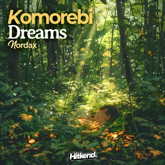 Komorebi Dreams by Nordax