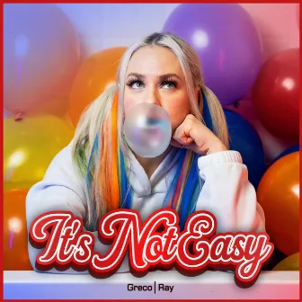 It's Not Easy by Greco Ray