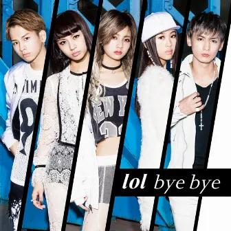 bye bye (special edition) by lol