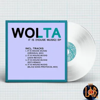 It Is (House Musiq) EP by Wolta