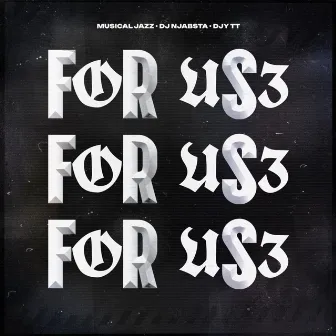 FOR US3 by Djy TT