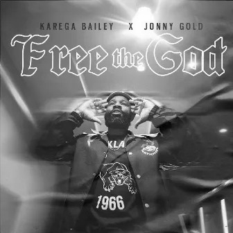 FREE THE GOD by Karega Bailey