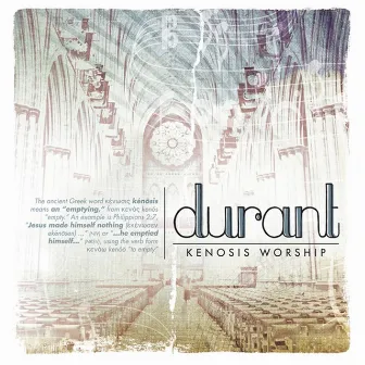 Kenosis Worship by Durant