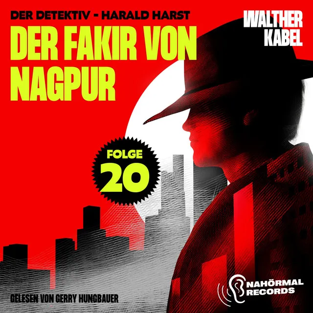 Kapitel 26 - Der Fakir von Nagpur (Der Detektiv-Harald Harst, Folge 20)