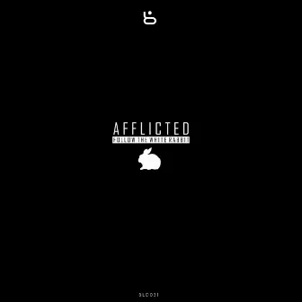 Follow The White Rabbit EP by Afflicted