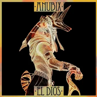 El Dios by Anübix