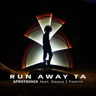 Run Away Ta by Afrotronix