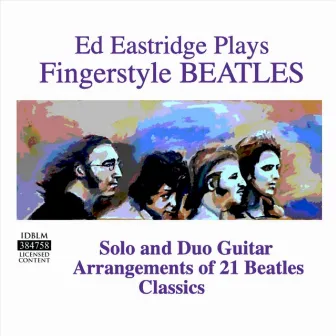 Ed Eastridge Plays Fingerstyle Beatles by Ed Eastridge