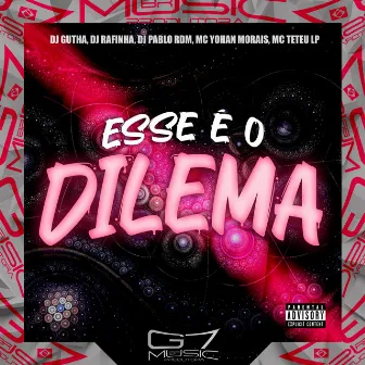 Esse É o Dilema by DJ RAFINHA