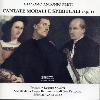 Perti: Cantate morali e spirituali, Op. 1 by San Petronio Cappella Musicale Soloists