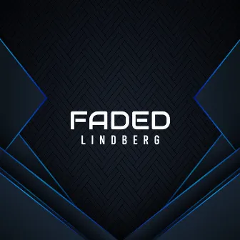 Faded by Lindberg