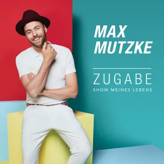 Zugabe (Show meines Lebens) [Radio Edit] by Max Mutzke