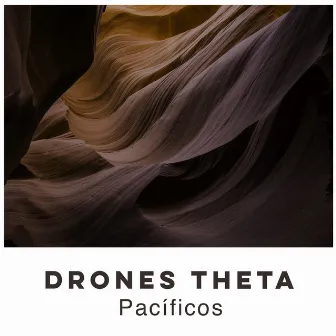 Drones Theta Pacíficos by Ambiente Binaural