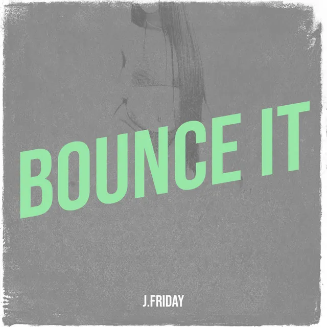 Bounce It