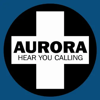 Hear You Calling by Aurora