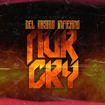 Del Mismo Infierno by NURCRY