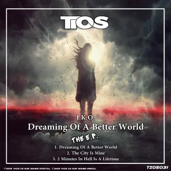 Dreaming Of A Better World (EP) by JKO