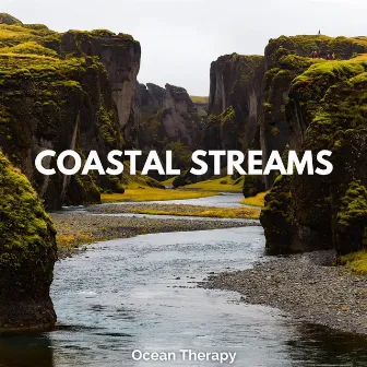 Coastal Streams by Ocean Therapy