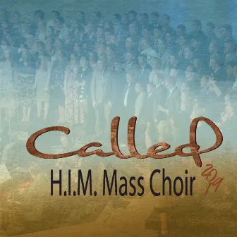 Called (2019) by H.I.M. Mass Choir