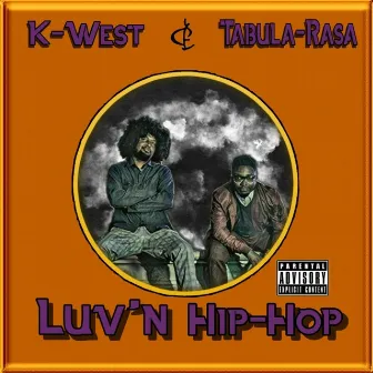 Luv'n Hip Hop by K-West