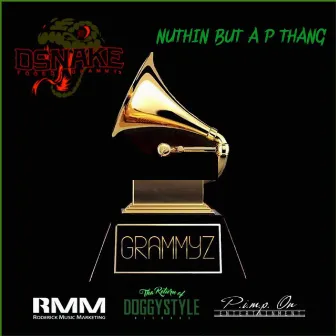 Nuthin' But a P Thang by Dsnake Fooeda Grammys