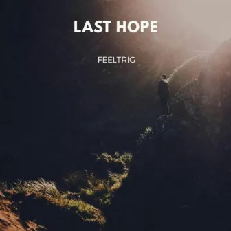 Last Hope by Feeltrig