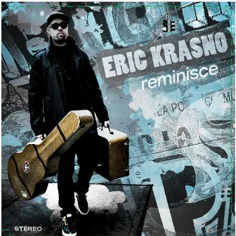 Reminisce by Eric Krasno