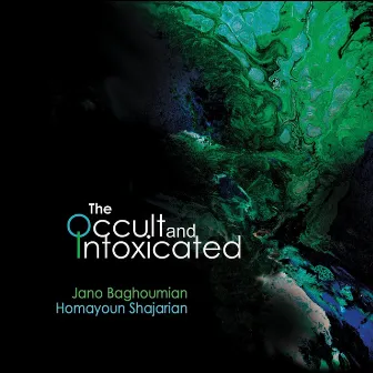 The Occult and the Intoxicated by Jano Baghoumian