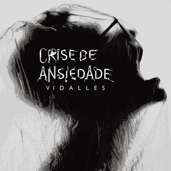 Crise de Ansiedade by Vidalles