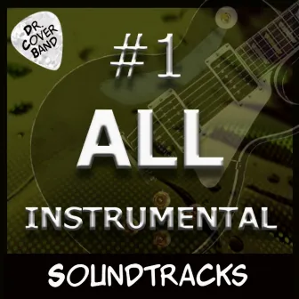 #1 All Instrumental: Soundtracks by Dr. Cover Band