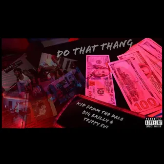 Do That Thang by Kid From The Dale