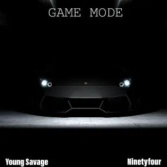 Game Mode by Young Savage