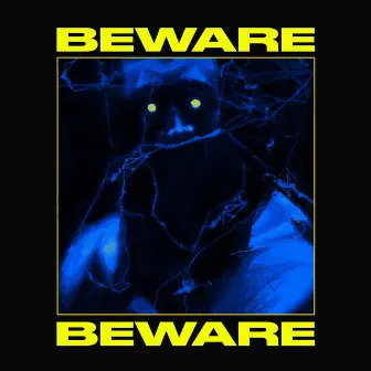 Beware by FABLE