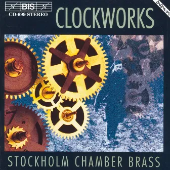 Clockworks by Stockholm Chamber Brass