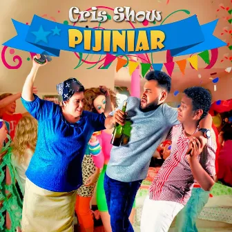 Pijiniar by Cris Show