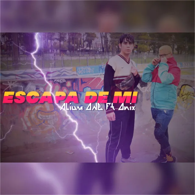 Escapa de Mi