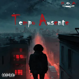 Tempo Ausente by D.O.A