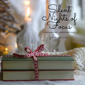 Silent Nights of Focus: Studying Cozy Christmas Jazz by Cozy Apartment