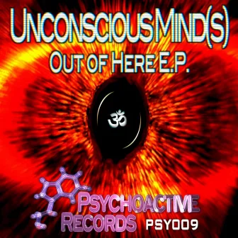 Out of Here E.P. by Unconscious Mind(s)