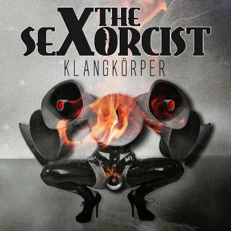 Klangkörper (Deluxe Edition) by The Sexorcist