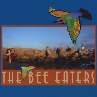 The Bee Eaters by The Bee Eaters