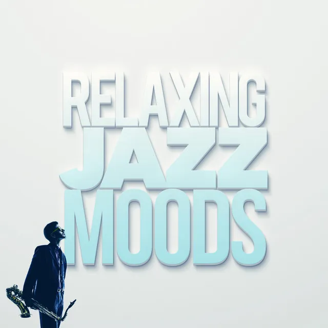 Relaxing Jazz Moods