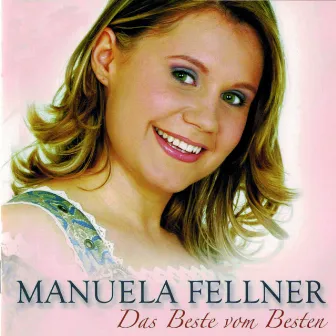 Das Beste vom Besten by Manuela Fellner