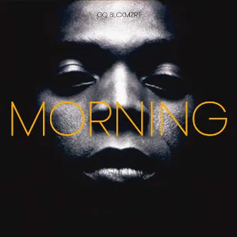 Morning by GQ BLCKMZRT