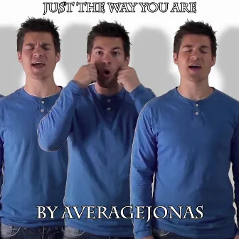 Just The Way You Are (A Cappella) by Average Jonas