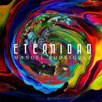 Eternidad by Manuel Rodriguez