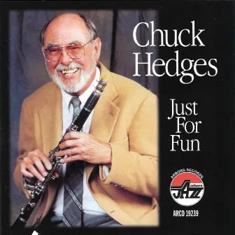 Just For Fun by Chuck Hedges