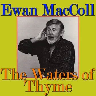 The Waters of Thyme by Ewan MacColl