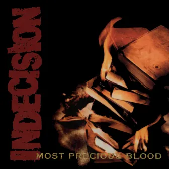 Most Precious Blood by Indecision